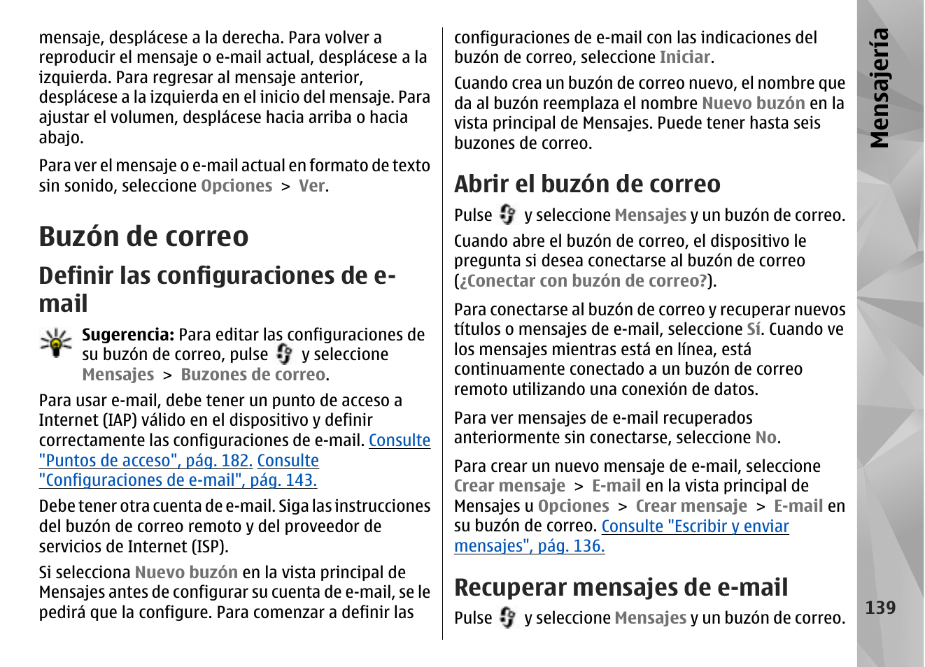 Buzón de correo, Definir las configuraciones de e-mail, Abrir el buzón de correo | Recuperar mensajes de e-mail, Definir las configuraciones de e- mail, Mensajería | Nokia N96 User Manual | Page 326 / 396
