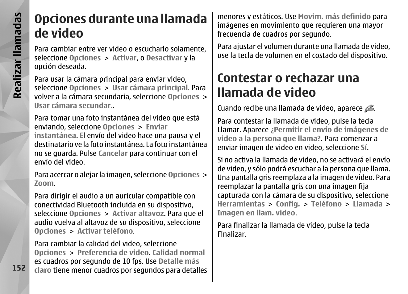 Opciones durante una llamada de video, Contestar o rechazar una llamada de video, Realizar llamadas | Nokia N96 User Manual | Page 339 / 396