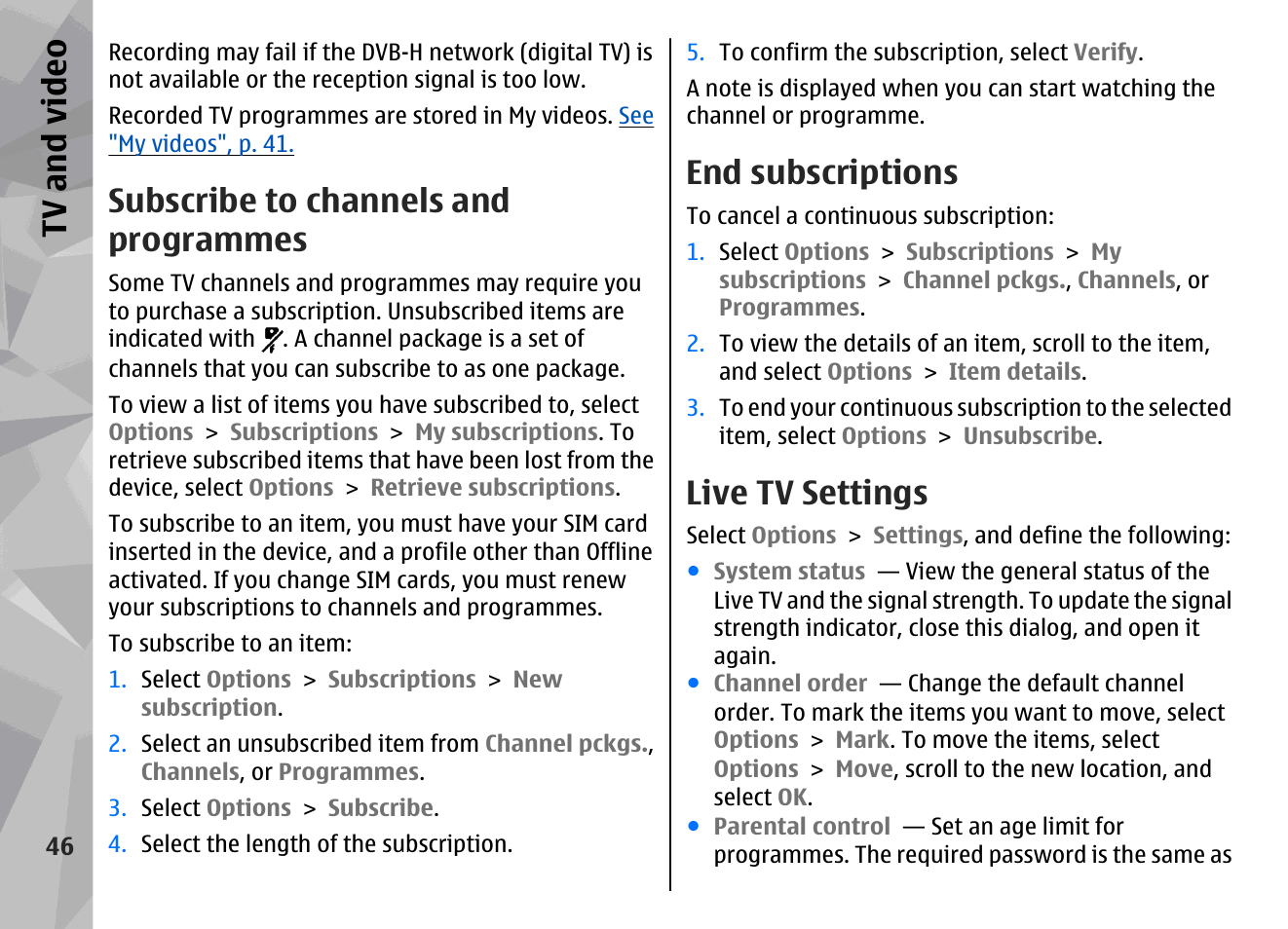 Subscribe to channels and programmes, End subscriptions, Live tv settings | Fore you can view it, See "subscribe to, Channels and programmes", p. 46, See "live tv settings", p. 46, Reminder, Live tv settings", p. 46, Tv and vid eo | Nokia N96 User Manual | Page 46 / 396