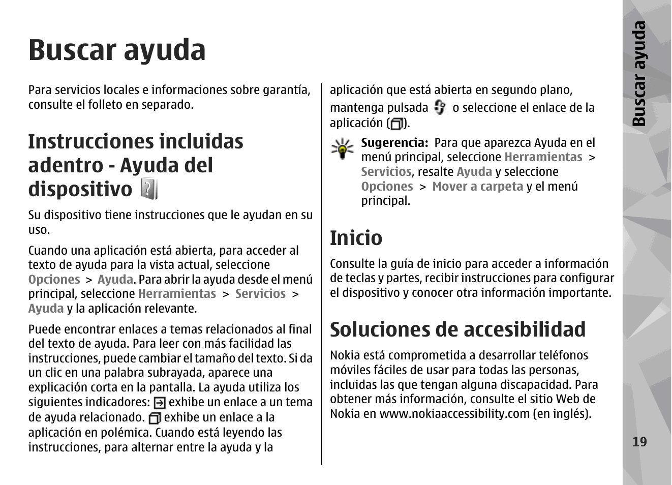 Buscar ayuda, Inicio, Soluciones de accesibilidad | Instrucciones incluidas adentro - ayuda del, Dispositivo, Bu sc ar ay ud a | Nokia N78 User Manual | Page 191 / 368