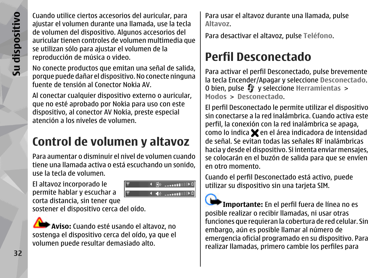 Control de volumen y altavoz, Perfil desconectado, Su dis pos itivo | Nokia N78 User Manual | Page 204 / 368