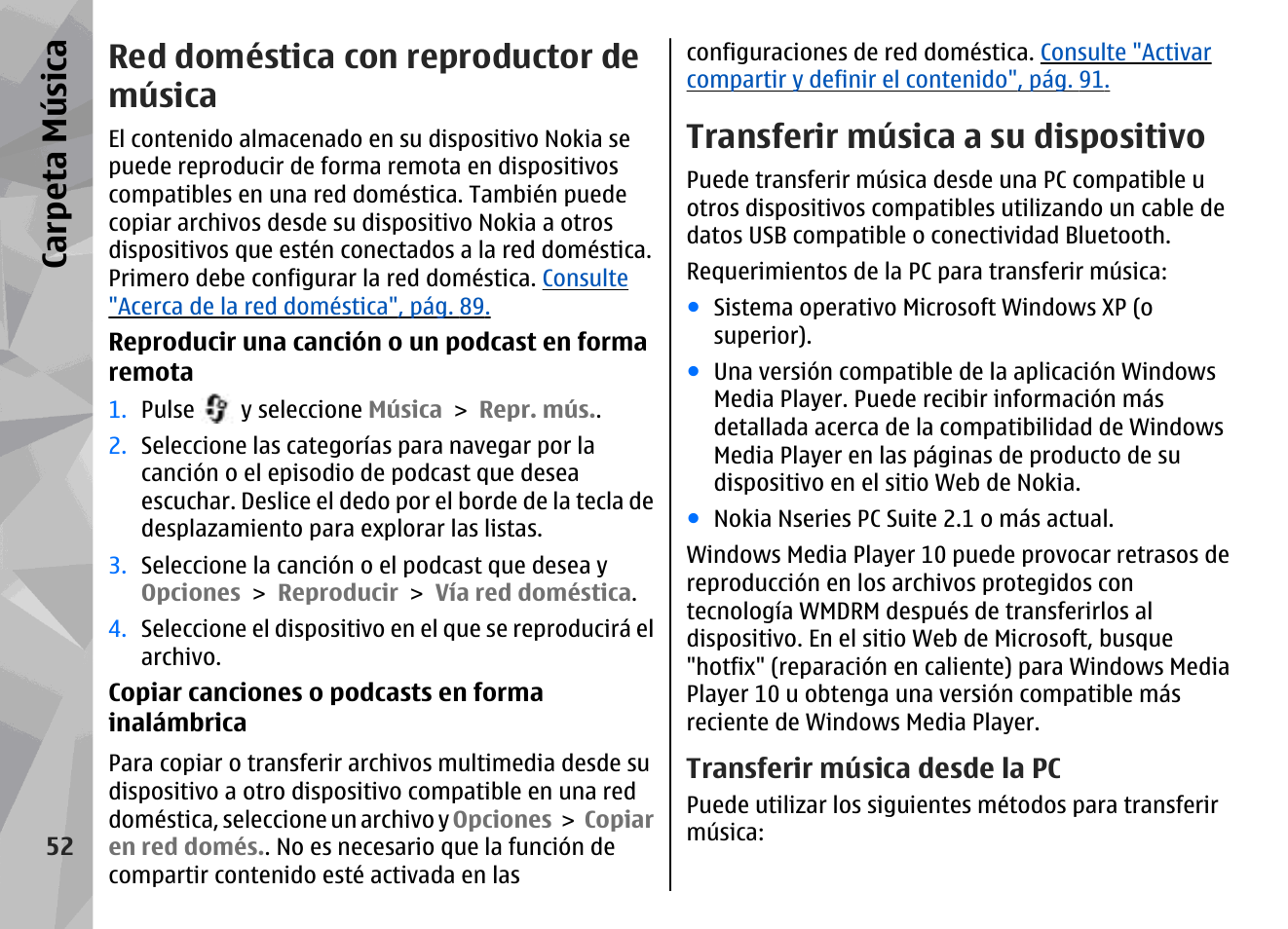 Red doméstica con reproductor de música, Transferir música a su dispositivo, Transferir música desde la pc | Carp eta música | Nokia N78 User Manual | Page 224 / 368