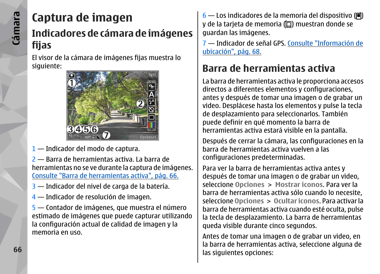 Captura de imagen, Indicadores de cámara de imágenes fijas, Barra de herramientas activa | Cá mara | Nokia N78 User Manual | Page 238 / 368