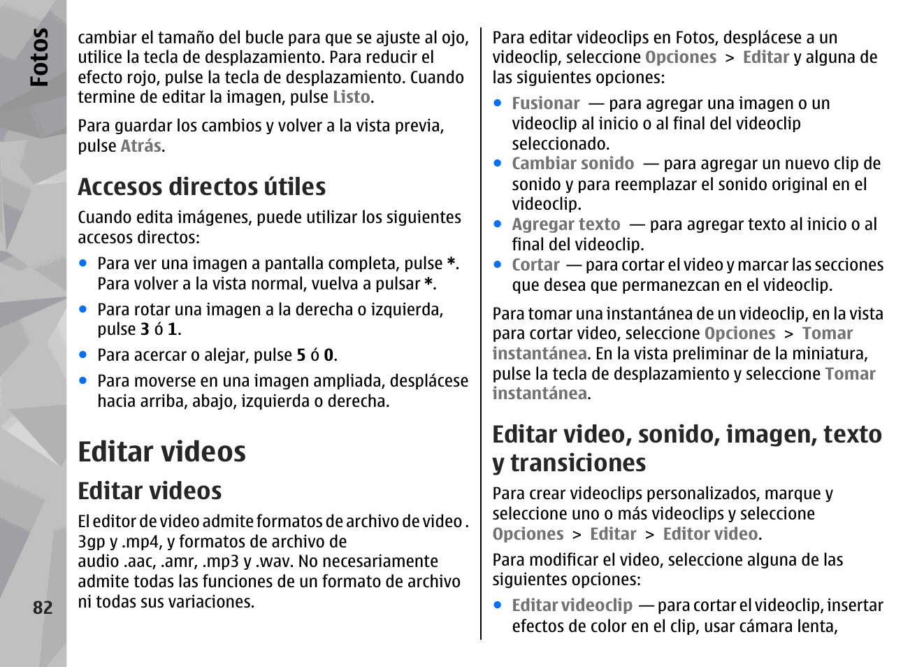 Accesos directos útiles, Editar videos, Editar video, sonido, imagen, texto y transiciones | Editar video, sonido, imagen, texto y, Transiciones, Fo to s | Nokia N78 User Manual | Page 254 / 368