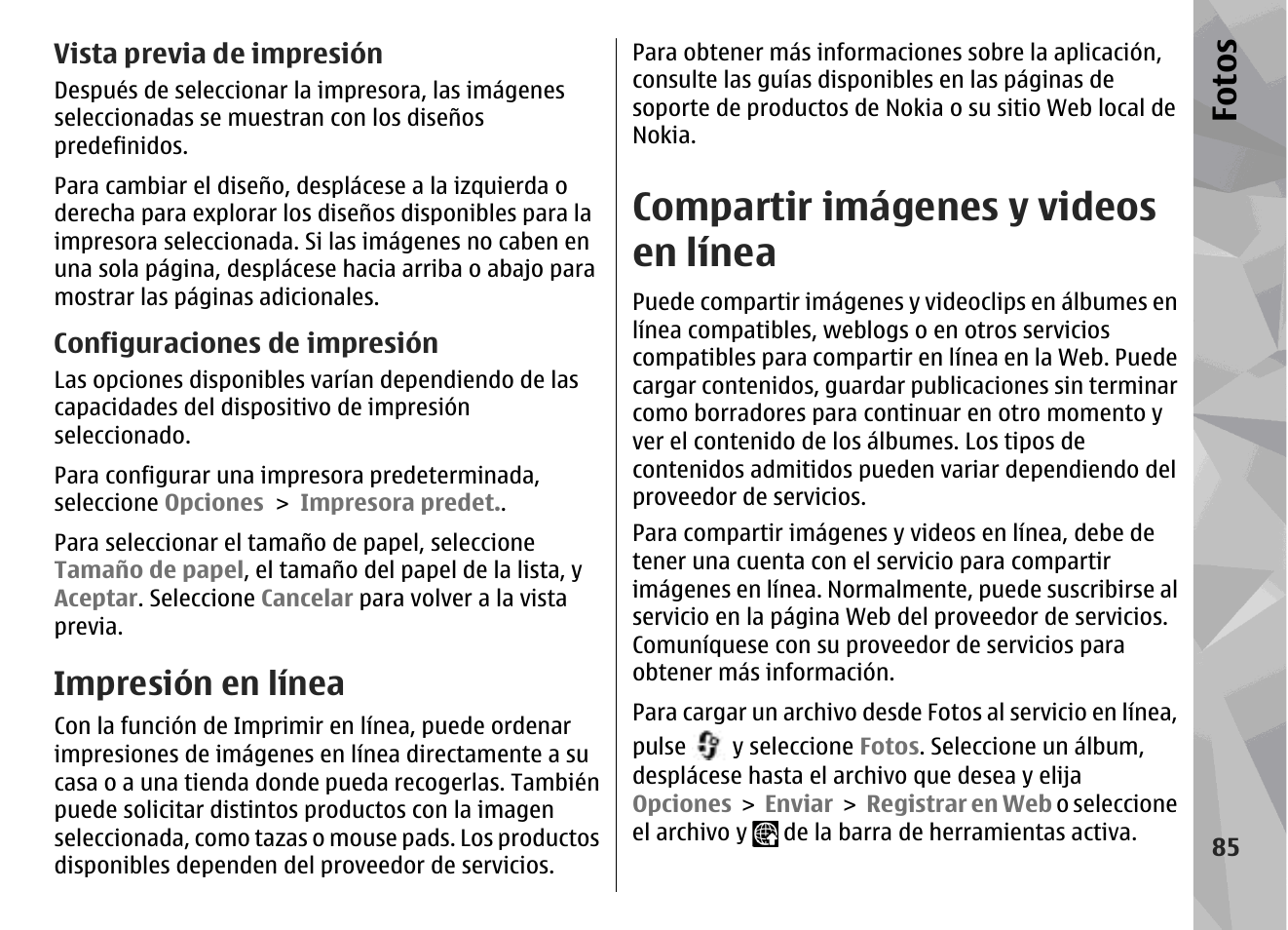 Vista previa de impresión, Configuraciones de impresión, Impresión en línea | Compartir imágenes y videos en línea, Consulte "compartir imágenes y videos en, Línea", pág. 85, Consulte, Compartir imágenes y videos en línea", pág. 85, Fo to s | Nokia N78 User Manual | Page 257 / 368