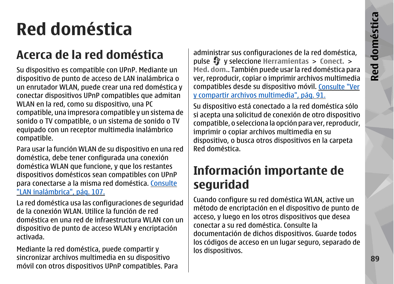 Red doméstica, Acerca de la red doméstica, Información importante de seguridad | Consulte, Acerca de la red doméstica", pág. 89 | Nokia N78 User Manual | Page 261 / 368
