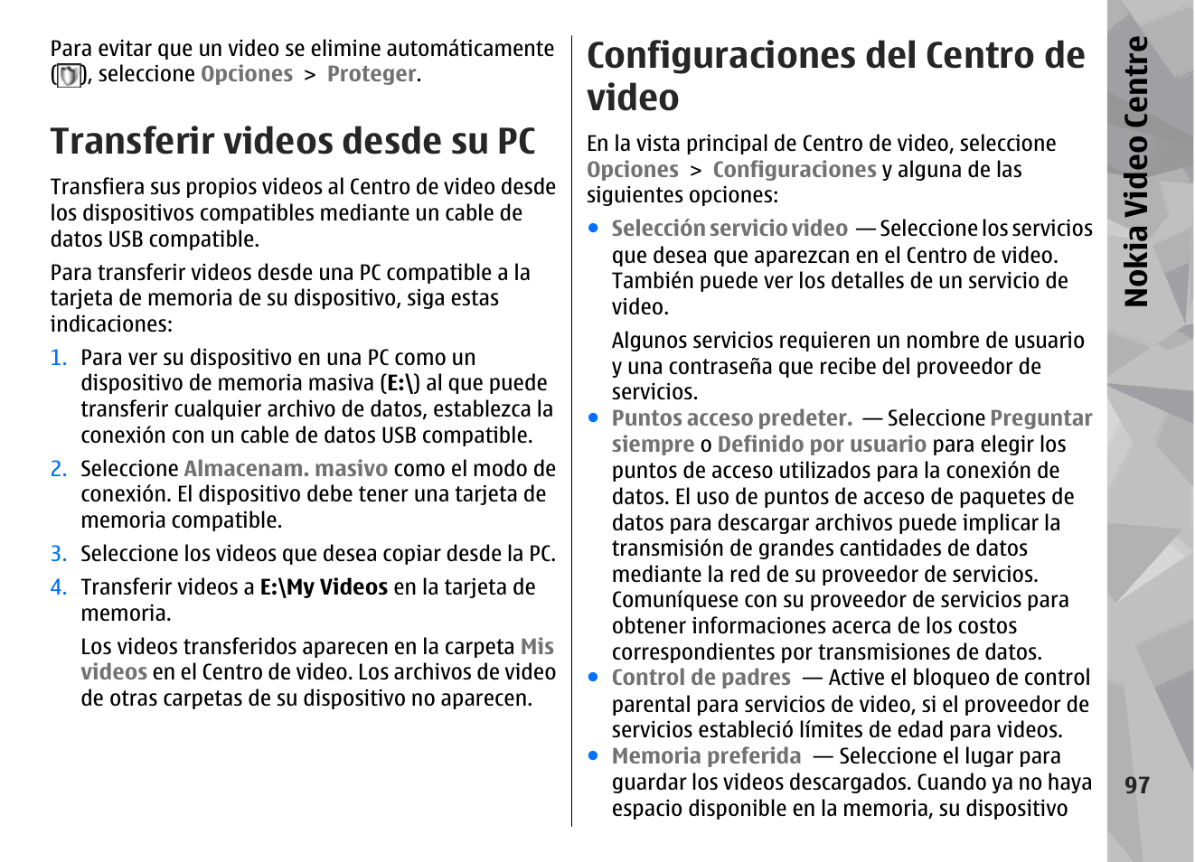 Transferir videos desde su pc, Configuraciones del centro de video, Nokia video centre | Nokia N78 User Manual | Page 269 / 368