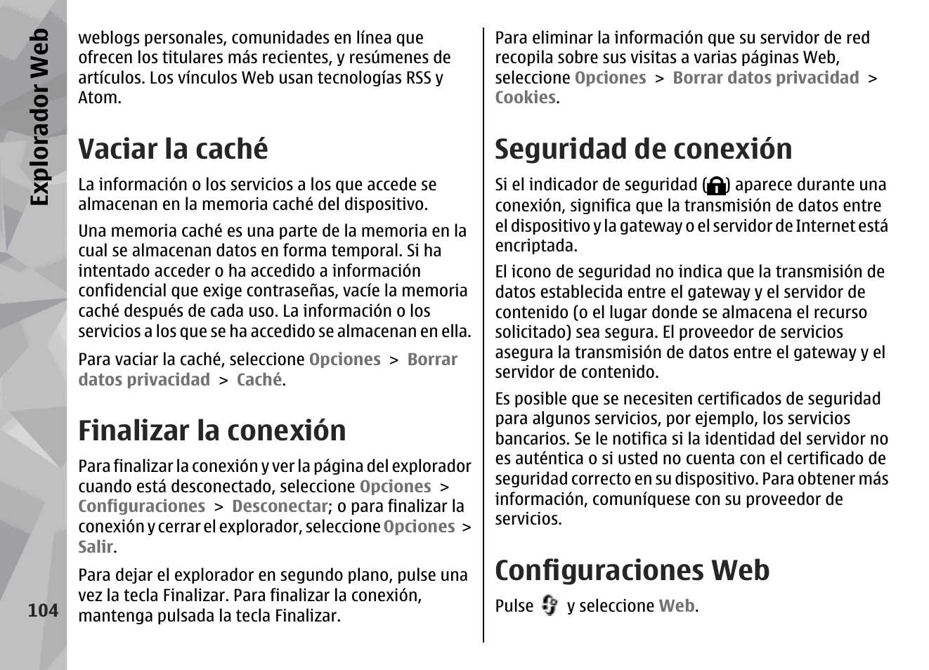 Vaciar la caché, Finalizar la conexión, Seguridad de conexión | Configuraciones web, Expl orad or we b | Nokia N78 User Manual | Page 276 / 368