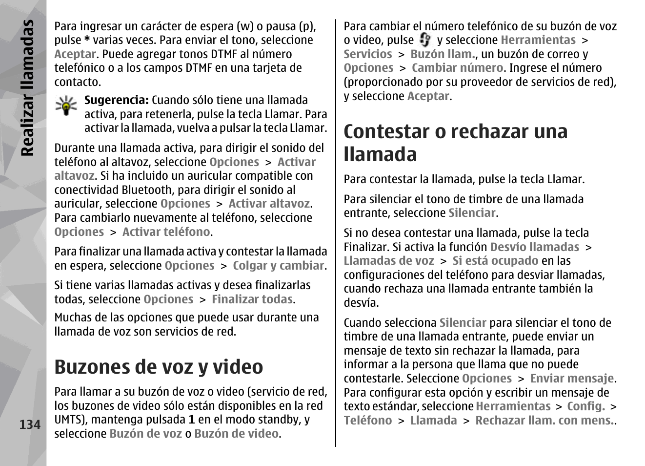 Buzones de voz y video, Contestar o rechazar una llamada, Realizar llamadas | Nokia N78 User Manual | Page 306 / 368