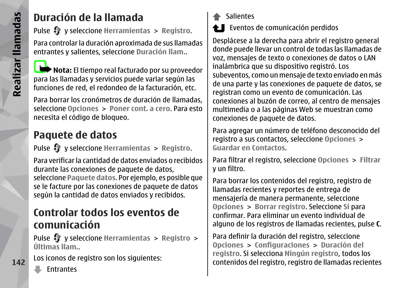 Duración de la llamada, Paquete de datos, Controlar todos los eventos de comunicación | Realizar llamadas | Nokia N78 User Manual | Page 314 / 368