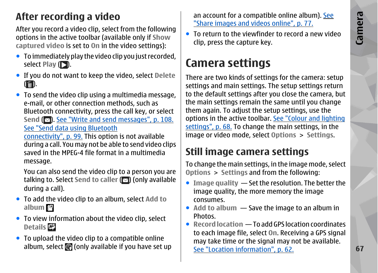 After recording a video, Camera settings, Still image camera settings | See "after recording a video", p. 67, See "still image camera settings", p. 67, Ca mera | Nokia N78 User Manual | Page 67 / 368