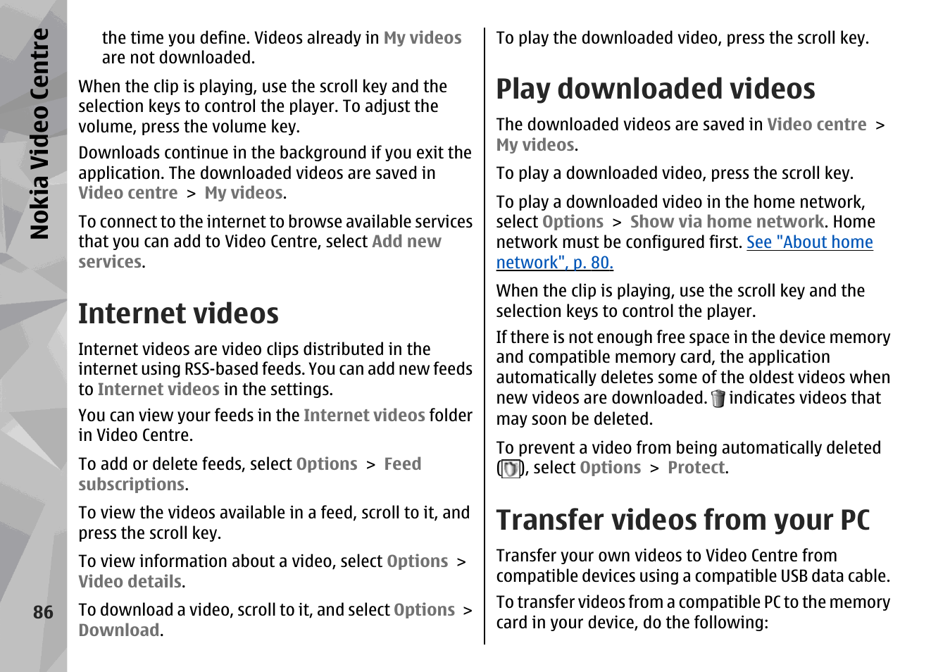 Internet videos, Play downloaded videos, Transfer videos from your pc | Nokia video centre | Nokia N78 User Manual | Page 86 / 368