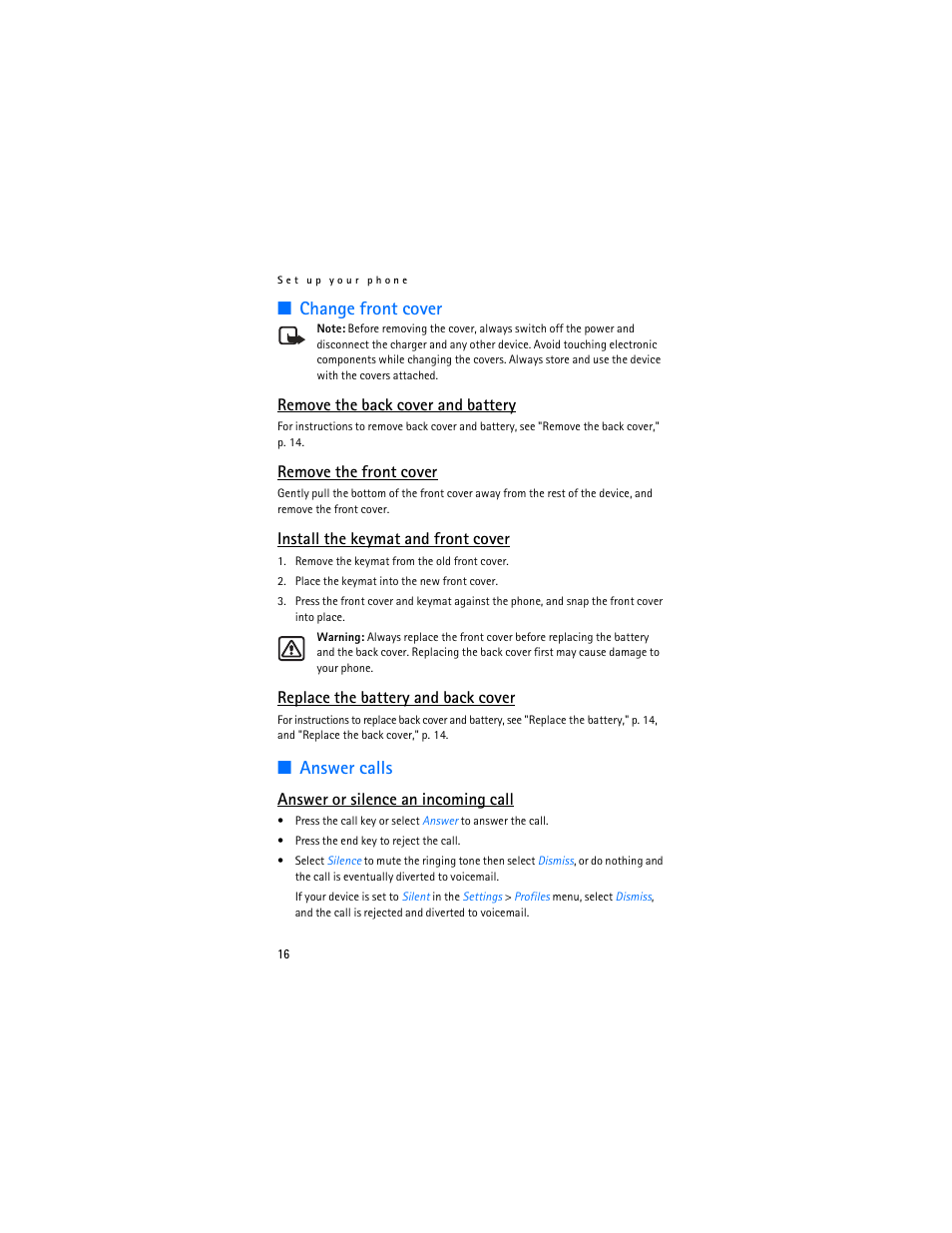 Change front cover, Answer calls, Remove the back cover and battery | Remove the front cover, Install the keymat and front cover, Replace the battery and back cover, Answer or silence an incoming call | Nokia 6235i User Manual | Page 17 / 233