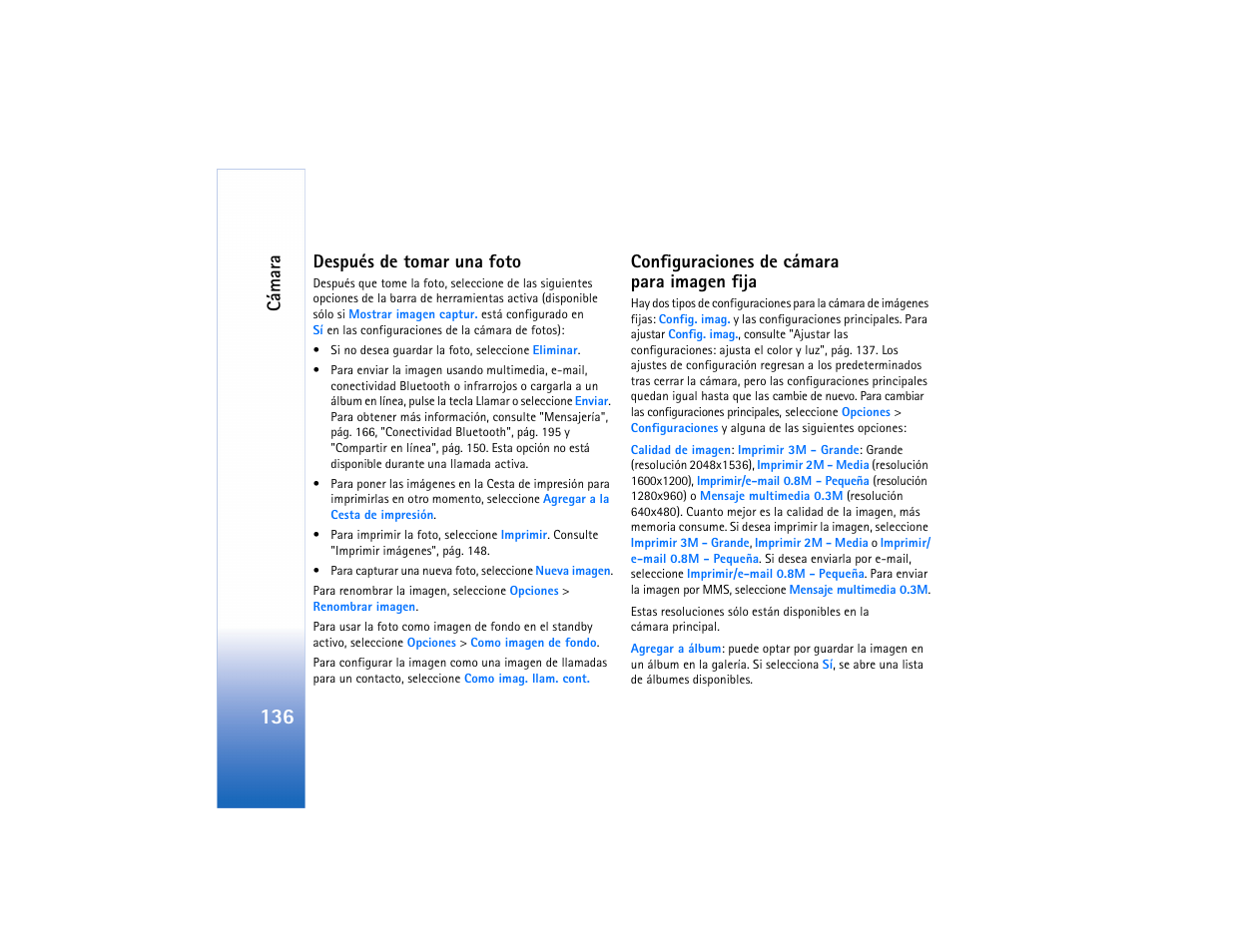 Después de tomar una foto, Cám a ra, Configuraciones de cámara para imagen fija | Nokia N73 User Manual | Page 137 / 241