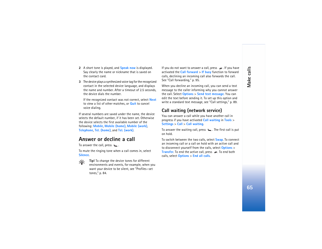 Answer or decline a call, Mak e calls, Call waiting (network service) | Nokia N73 User Manual | Page 66 / 241