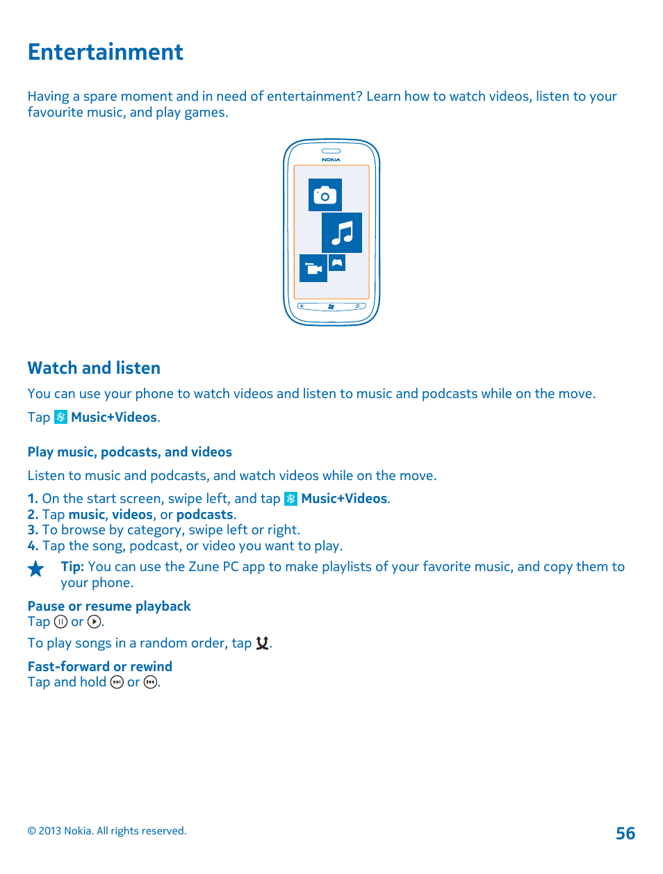 Entertainment, Watch and listen, Play music, podcasts, and videos | Entertainment 56 watch and listen | Nokia Lumia 710 User Manual | Page 56 / 86