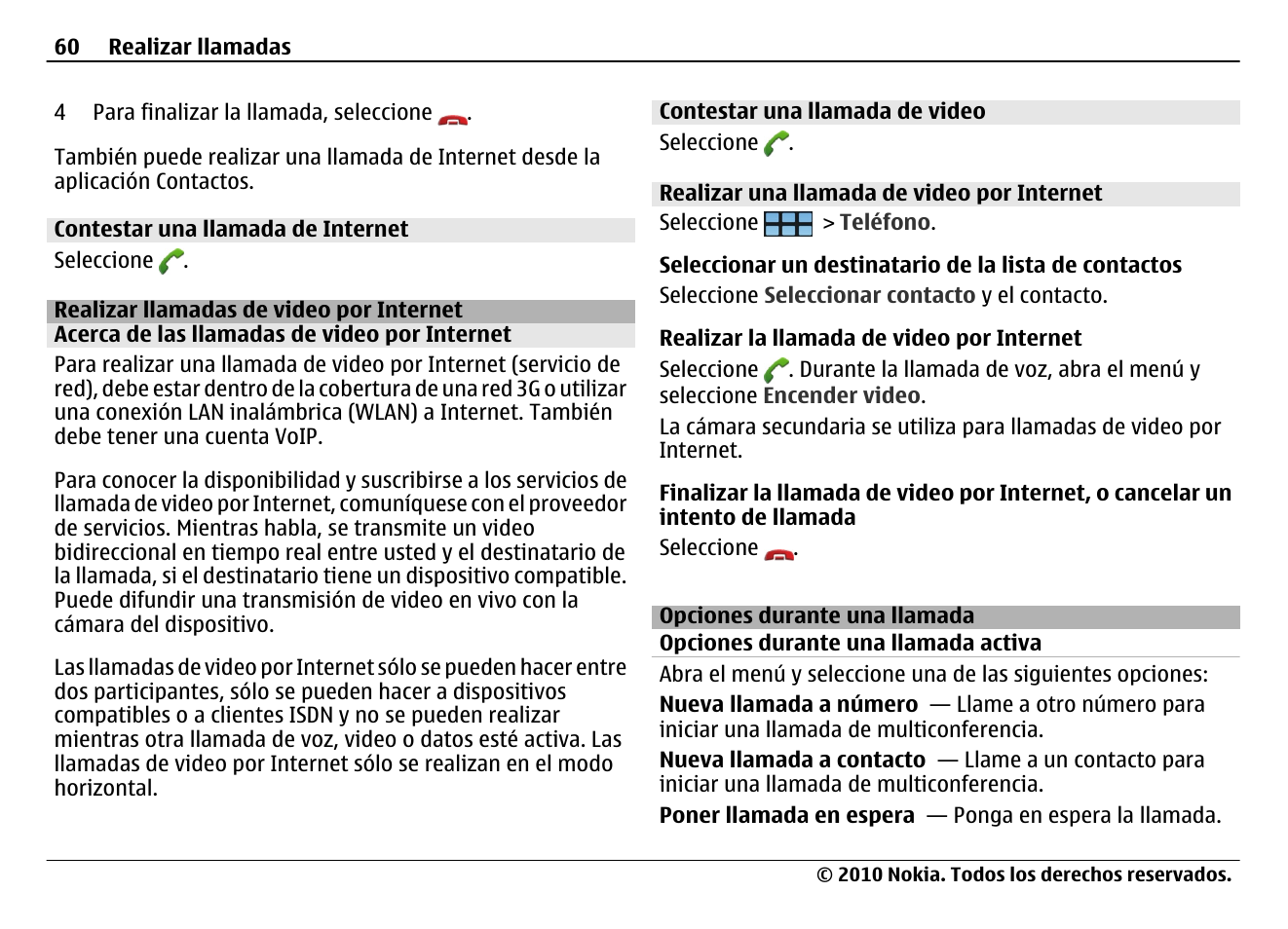 Contestar una llamada de internet, Realizar llamadas de video por internet, Acerca de las llamadas de video por internet | Contestar una llamada de video, Realizar una llamada de video por internet, Opciones durante una llamada | Nokia N900 User Manual | Page 196 / 283