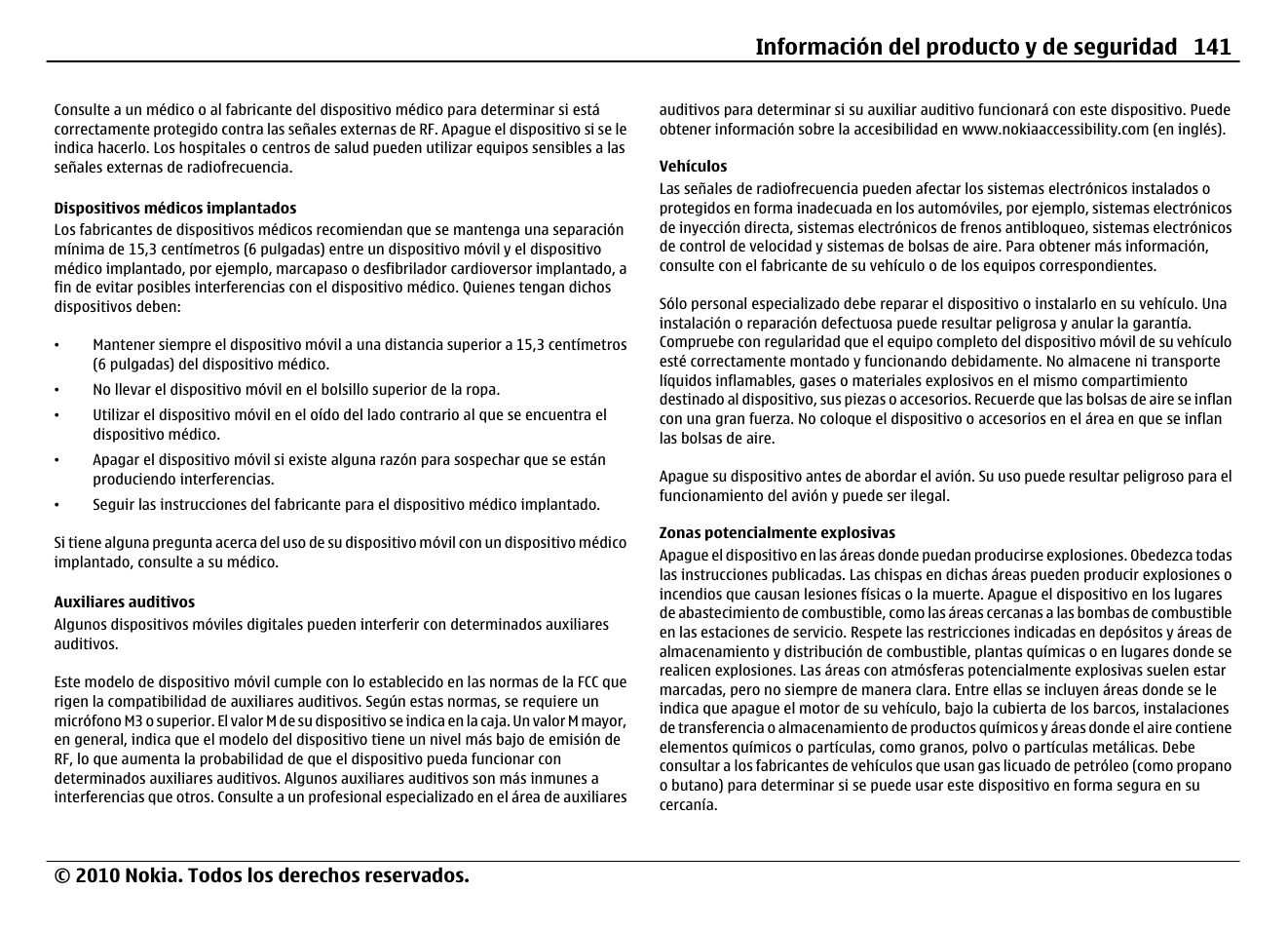 Dispositivos médicos implantados, Auxiliares auditivos, Vehículos | Zonas potencialmente explosivas, Información del producto y de seguridad 141 | Nokia N900 User Manual | Page 277 / 283