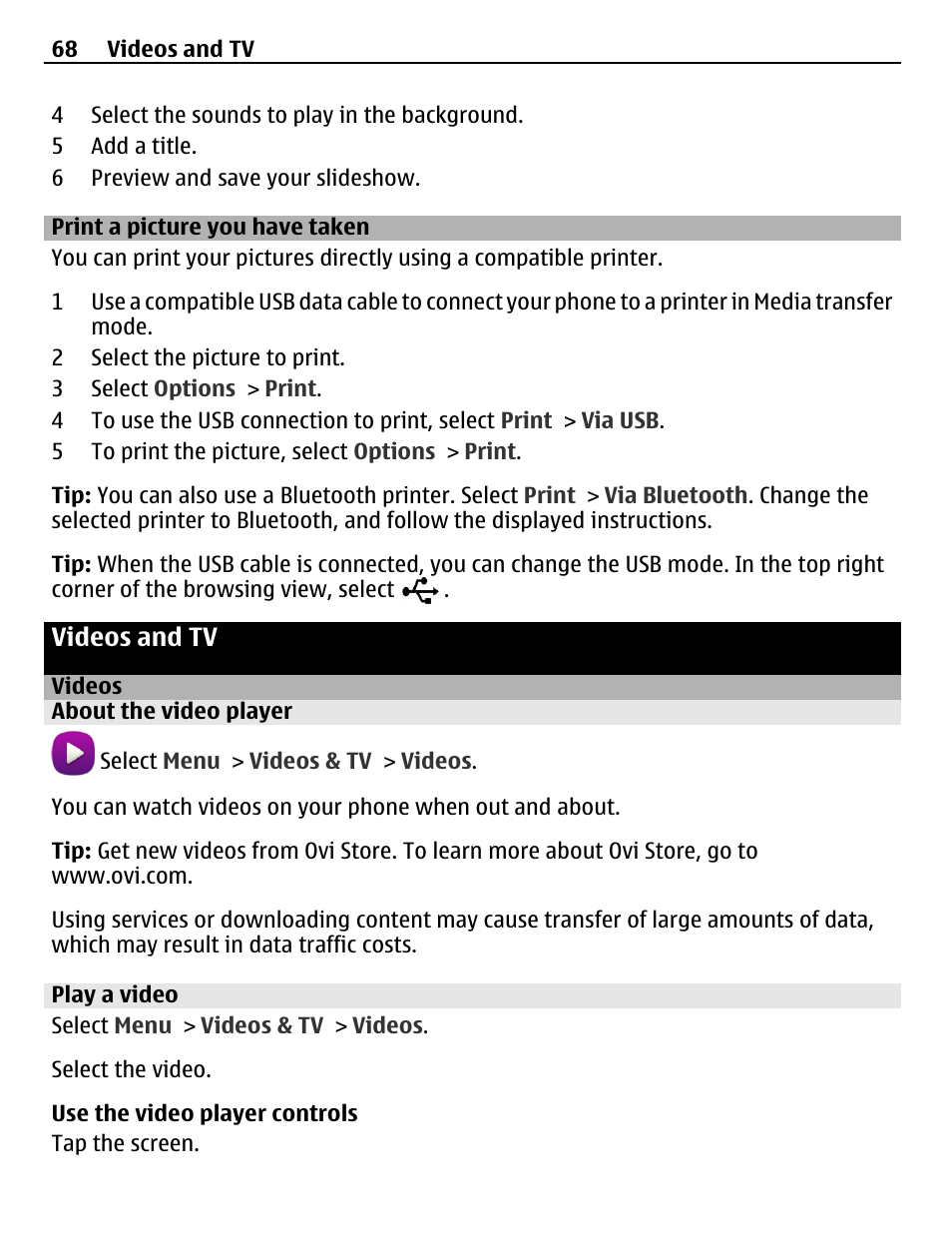Print a picture you have taken, Videos and tv, Videos | About the video player, Play a video | Nokia 500 User Manual | Page 68 / 124