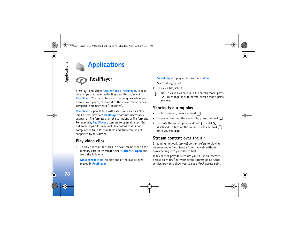 Applications, Realplayer, Play video clips | Shortcuts during play, Stream content over the air, Realplayer," p, 78 and | Nokia N75 User Manual | Page 111 / 297