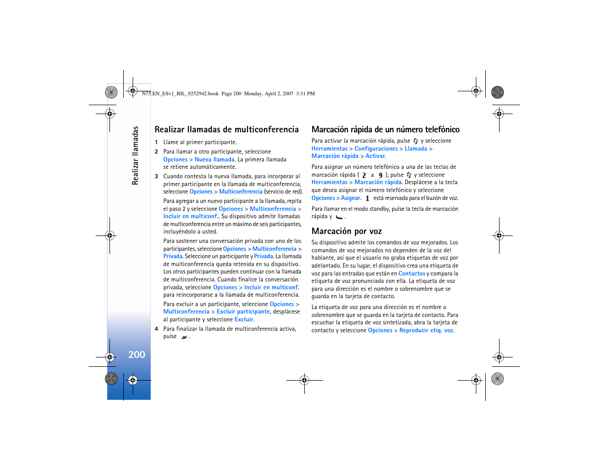 Realizar llamadas de multiconferencia, Marcación rápida de un número telefónico, Marcación por voz | Pág. 200 | Nokia N75 User Manual | Page 233 / 297