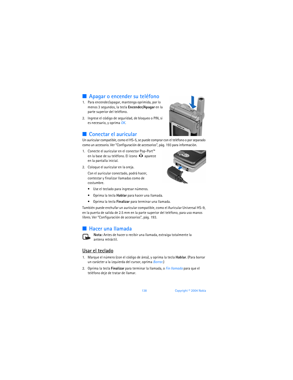 Apagar o encender su teléfono, Conectar el auricular, Hacer una llamada | Usar el teclado | Nokia 6255i User Manual | Page 139 / 233