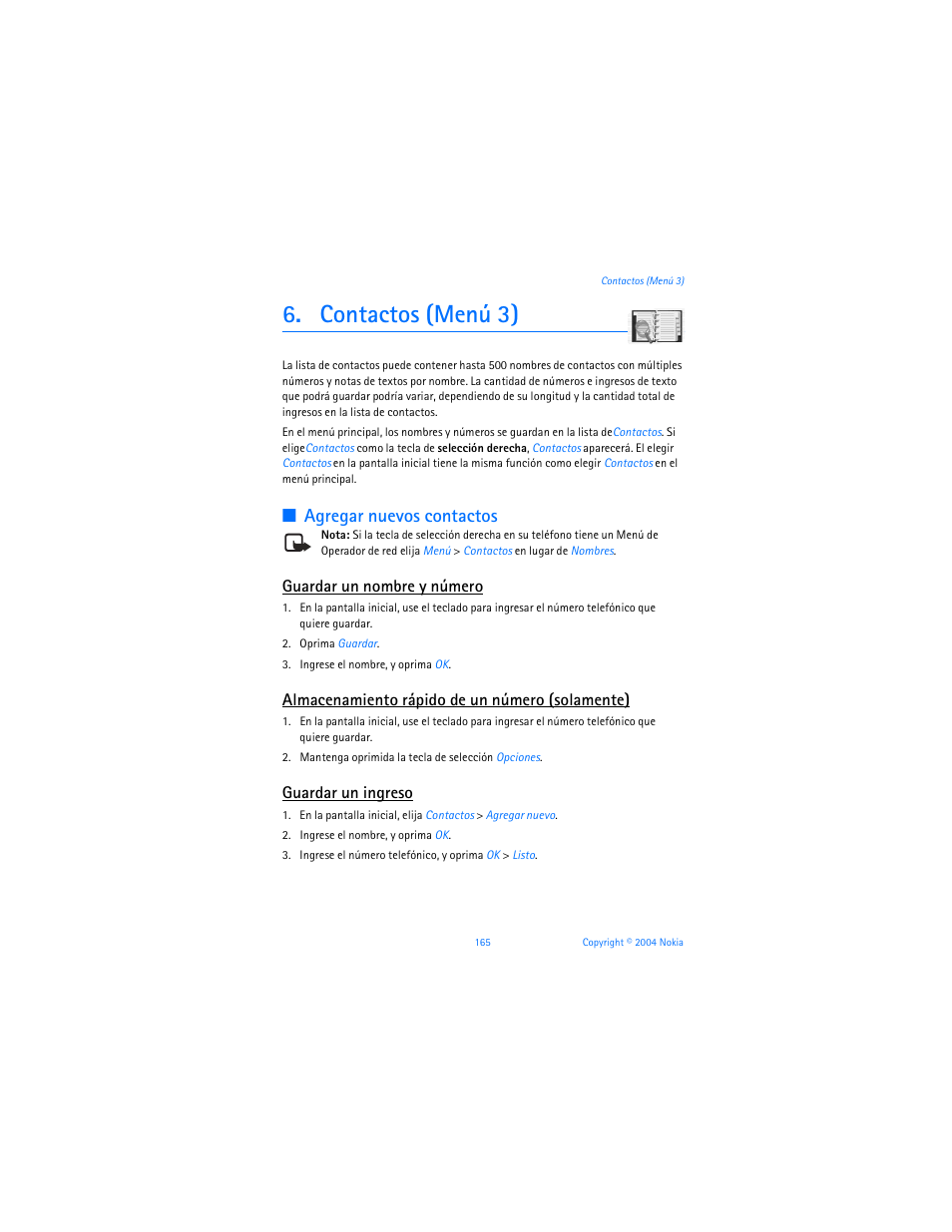 Contactos (menú 3), Agregar nuevos contactos, Guardar un nombre y número | Almacenamiento rápido de un número (solamente), Guardar un ingreso | Nokia 6255i User Manual | Page 166 / 233