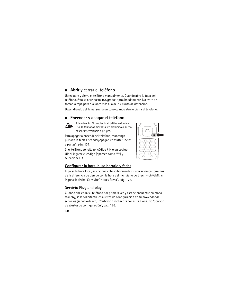 Abrir y cerrar el teléfono, Encender y apagar el teléfono, Configurar la hora, huso horario y fecha | Servicio plug and play, 134 y | Nokia 3555 User Manual | Page 135 / 241