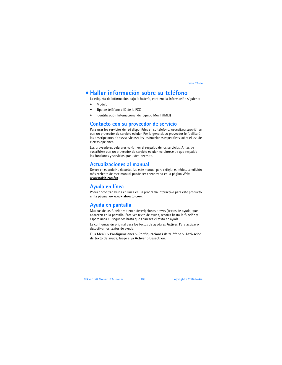 Hallar información sobre su teléfono, Contacto con su proveedor de servicio, Actualizaciones al manual | Ayuda en línea, Ayuda en pantalla | Nokia 6170 User Manual | Page 110 / 209