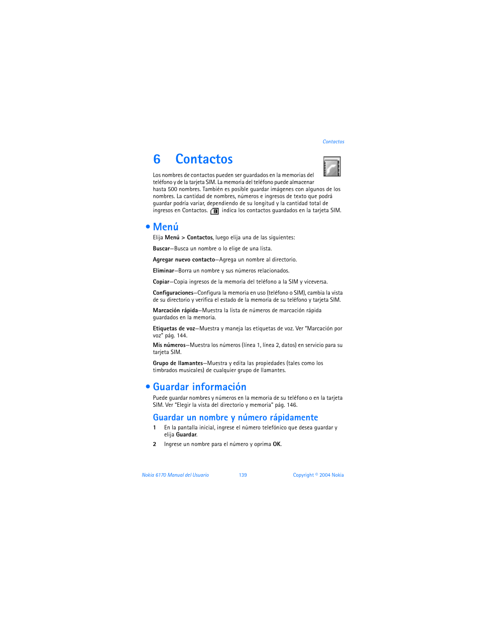 6 contactos, Menú, Guardar información | Contactos, Menú guardar información, 6contactos, Guardar un nombre y número rápidamente | Nokia 6170 User Manual | Page 140 / 209