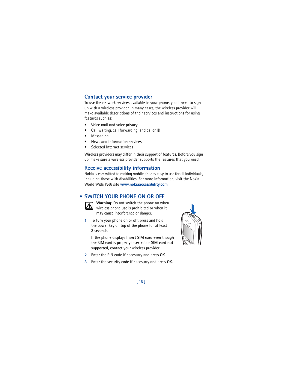 Switch your phone on or off, Contact your service provider, Receive accessibility information | Nokia 6100 User Manual | Page 27 / 193