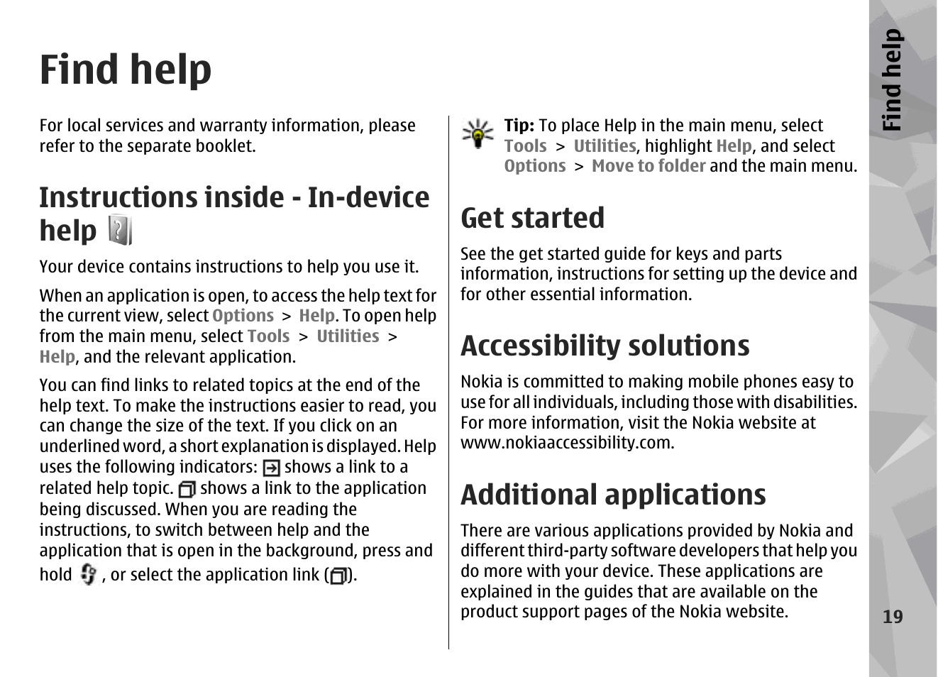 Find help, Instructions inside - in-device help, Get started | Accessibility solutions, Additional applications, Find hel p | Nokia N79 User Manual | Page 19 / 398