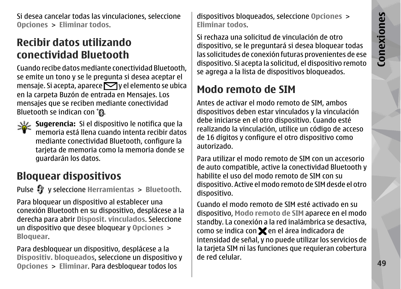 Recibir datos utilizando conectividad bluetooth, Bloquear dispositivos, Modo remoto de sim | Conexiones | Nokia N79 User Manual | Page 235 / 398
