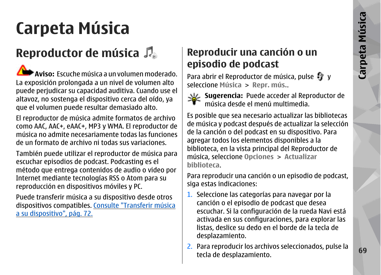 Carpeta música, Reproductor de música, Reproducir una canción o un episodio de podcast | Reproducir una canción o un episodio de, Podcast, Carp eta música | Nokia N79 User Manual | Page 255 / 398
