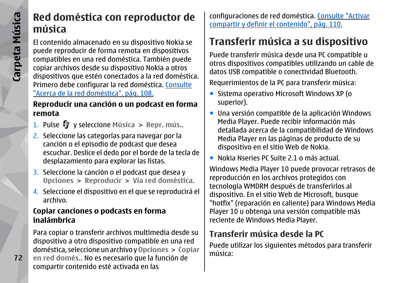 Red doméstica con reproductor de música, Transferir música a su dispositivo, Transferir música desde la pc | Carp eta música | Nokia N79 User Manual | Page 258 / 398