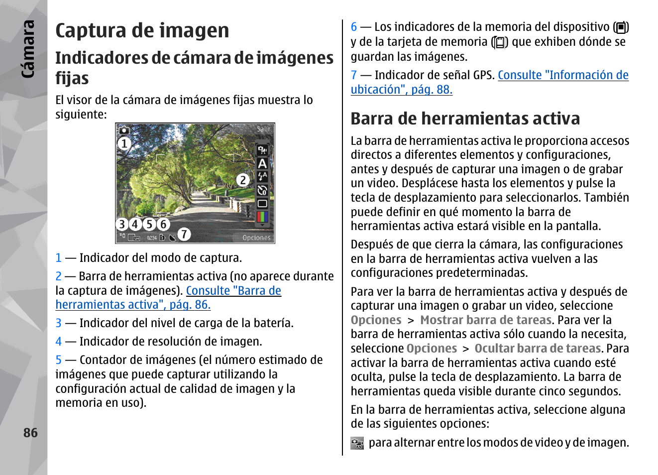 Captura de imagen, Indicadores de cámara de imágenes fijas, Barra de herramientas activa | Cá mara | Nokia N79 User Manual | Page 272 / 398