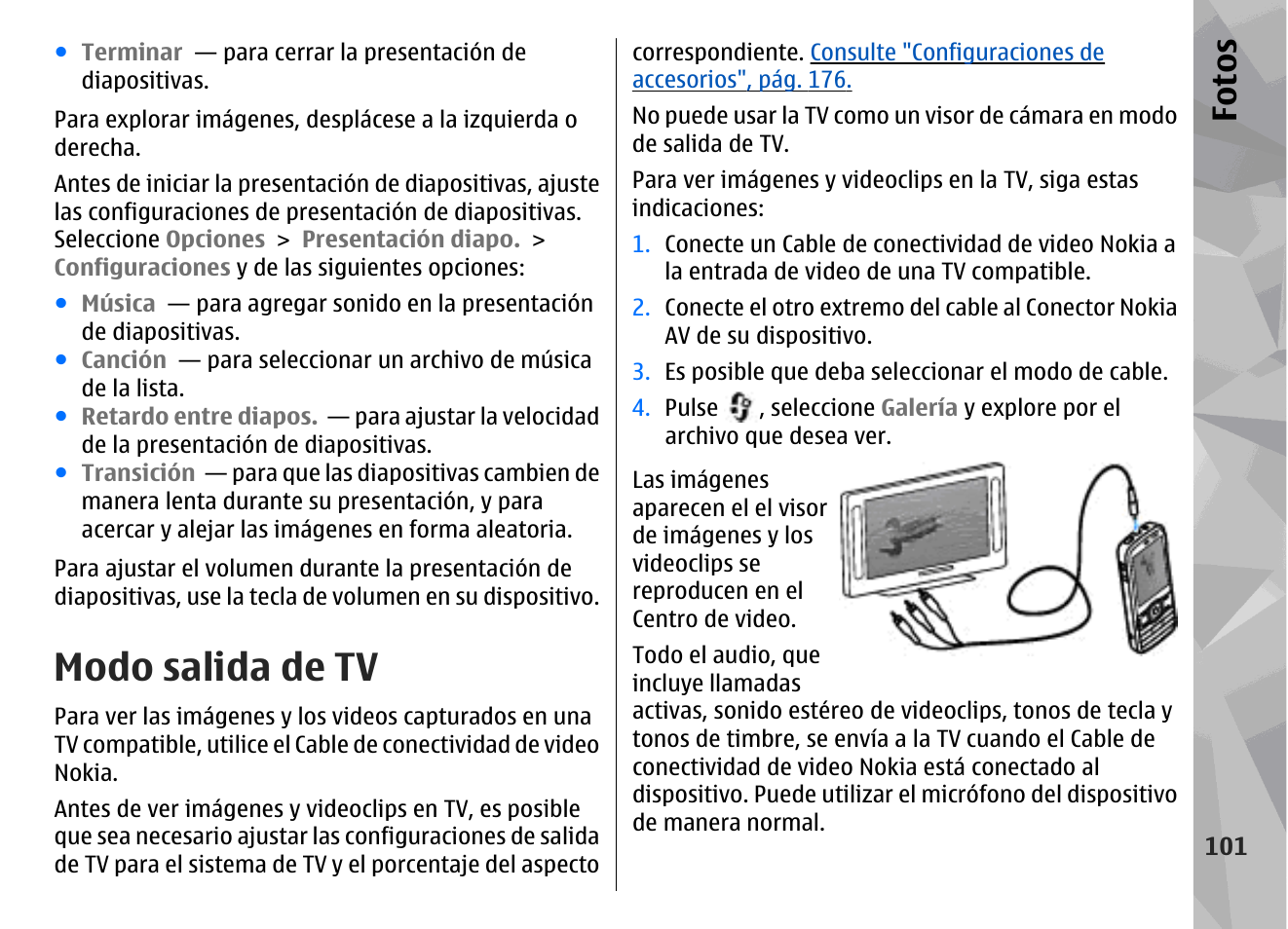 Modo salida de tv, Fo to s | Nokia N79 User Manual | Page 287 / 398