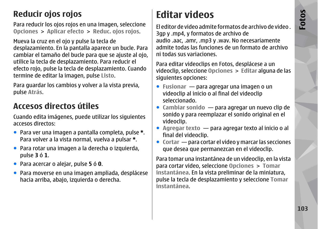Reducir ojos rojos, Accesos directos útiles, Editar videos | Fo to s | Nokia N79 User Manual | Page 289 / 398