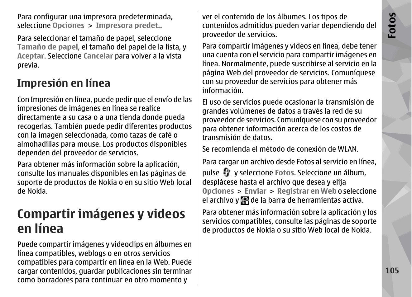 Impresión en línea, Compartir imágenes y videos en línea, Consulte " compartir imágenes y | Videos en línea ", pág. 105, Consulte " compartir, Imágenes y videos en línea ", pág. 105, Consulte, Pág. 105, Consulte " compartir imágenes y videos en línea, Fo to s | Nokia N79 User Manual | Page 291 / 398