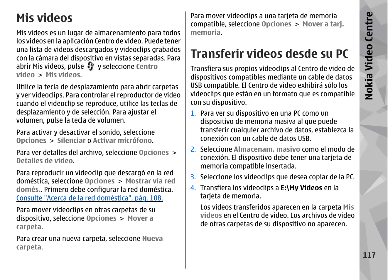 Mis videos, Transferir videos desde su pc, Nokia video centre | Nokia N79 User Manual | Page 303 / 398