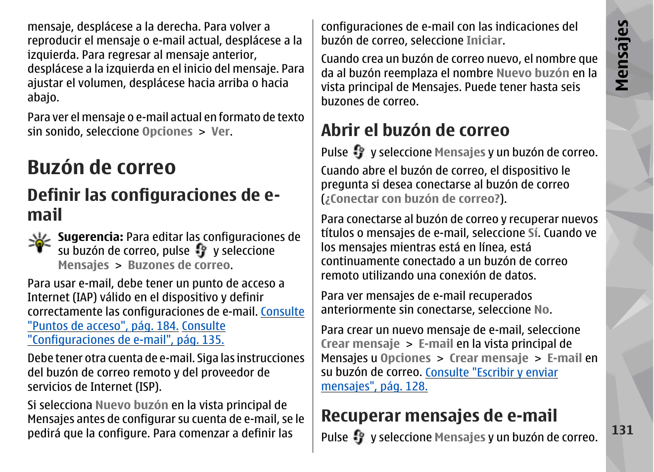 Buzón de correo, Definir las configuraciones de e-mail, Abrir el buzón de correo | Recuperar mensajes de e-mail, Definir las configuraciones de e- mail, Mensajes | Nokia N79 User Manual | Page 317 / 398