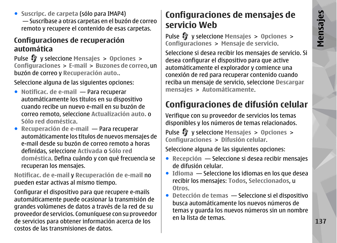 Configuraciones de recuperación automática, Configuraciones de mensajes de servicio web, Configuraciones de difusión celular | Mensajes | Nokia N79 User Manual | Page 323 / 398