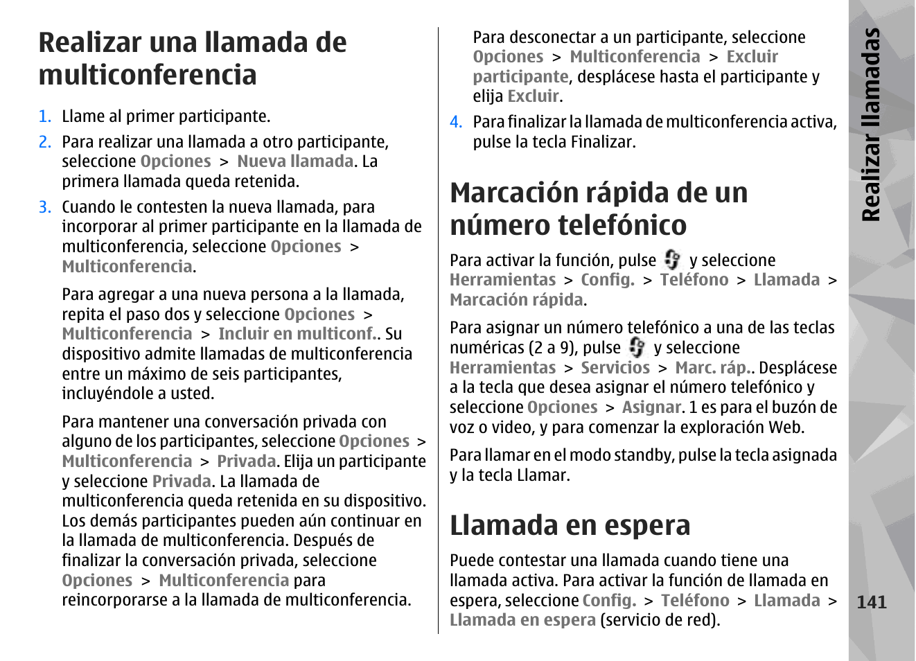 Realizar una llamada de multiconferencia, Marcación rápida de un número telefónico, Llamada en espera | Realizar llamadas | Nokia N79 User Manual | Page 327 / 398