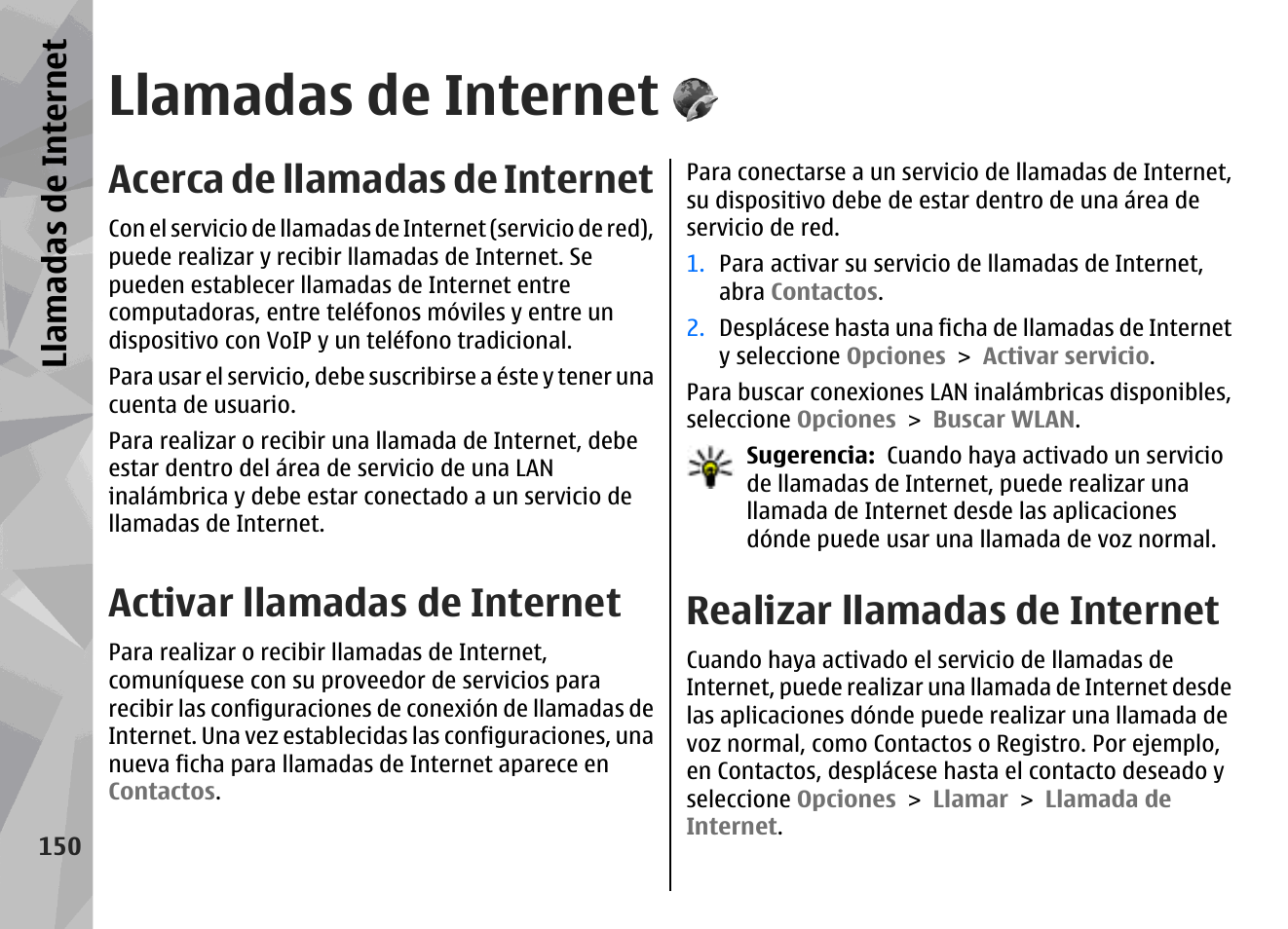 Llamadas de internet, Acerca de llamadas de internet, Activar llamadas de internet | Realizar llamadas de internet | Nokia N79 User Manual | Page 336 / 398