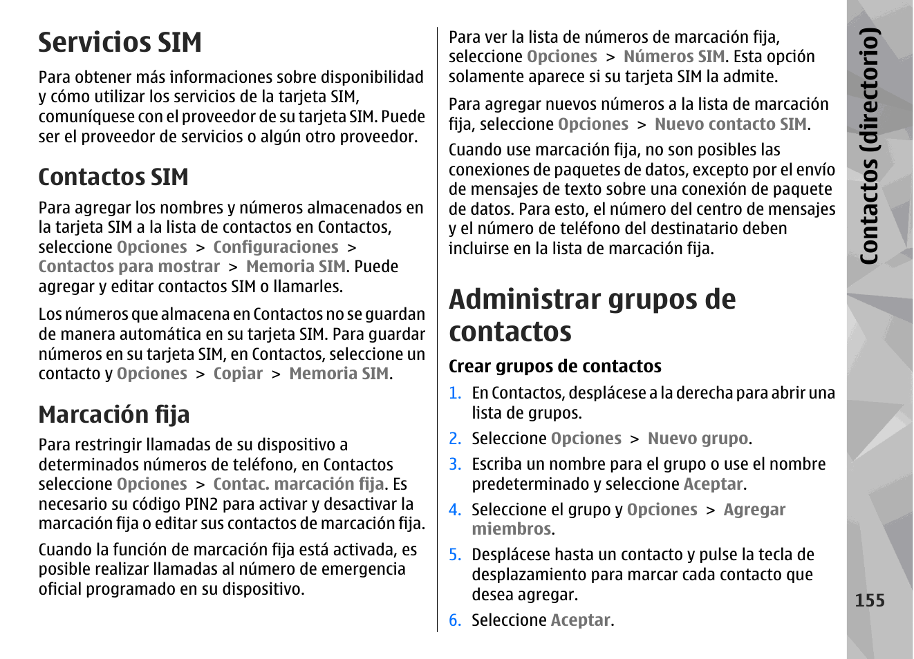 Servicios sim, Contactos sim, Marcación fija | Administrar grupos de contactos, Con tac tos (d irec tori o) | Nokia N79 User Manual | Page 341 / 398