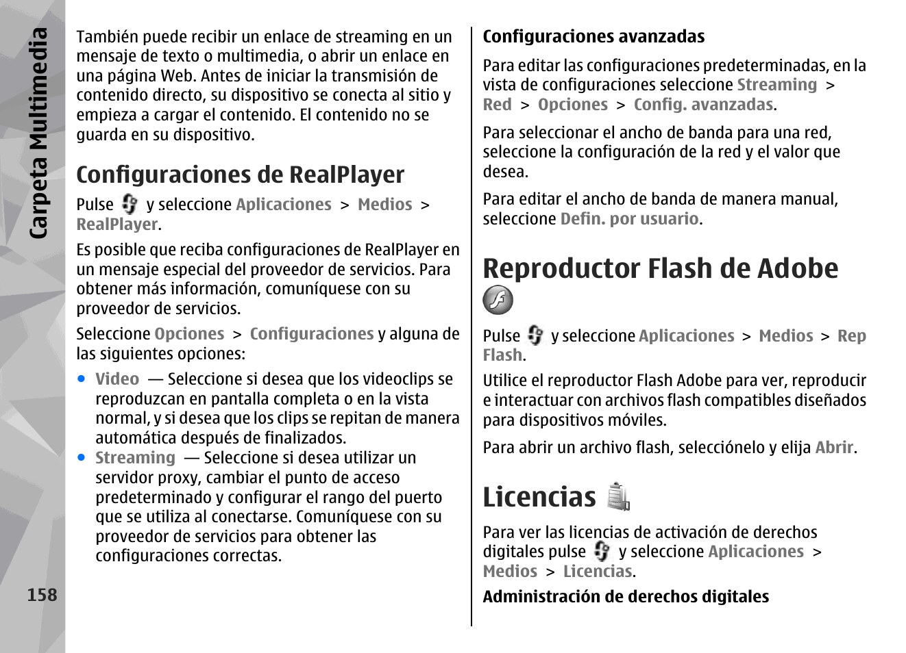 Configuraciones de realplayer, Reproductor flash de adobe, Licencias | Consulte "licencias", pág. 158, Carp eta mu ltime dia | Nokia N79 User Manual | Page 344 / 398
