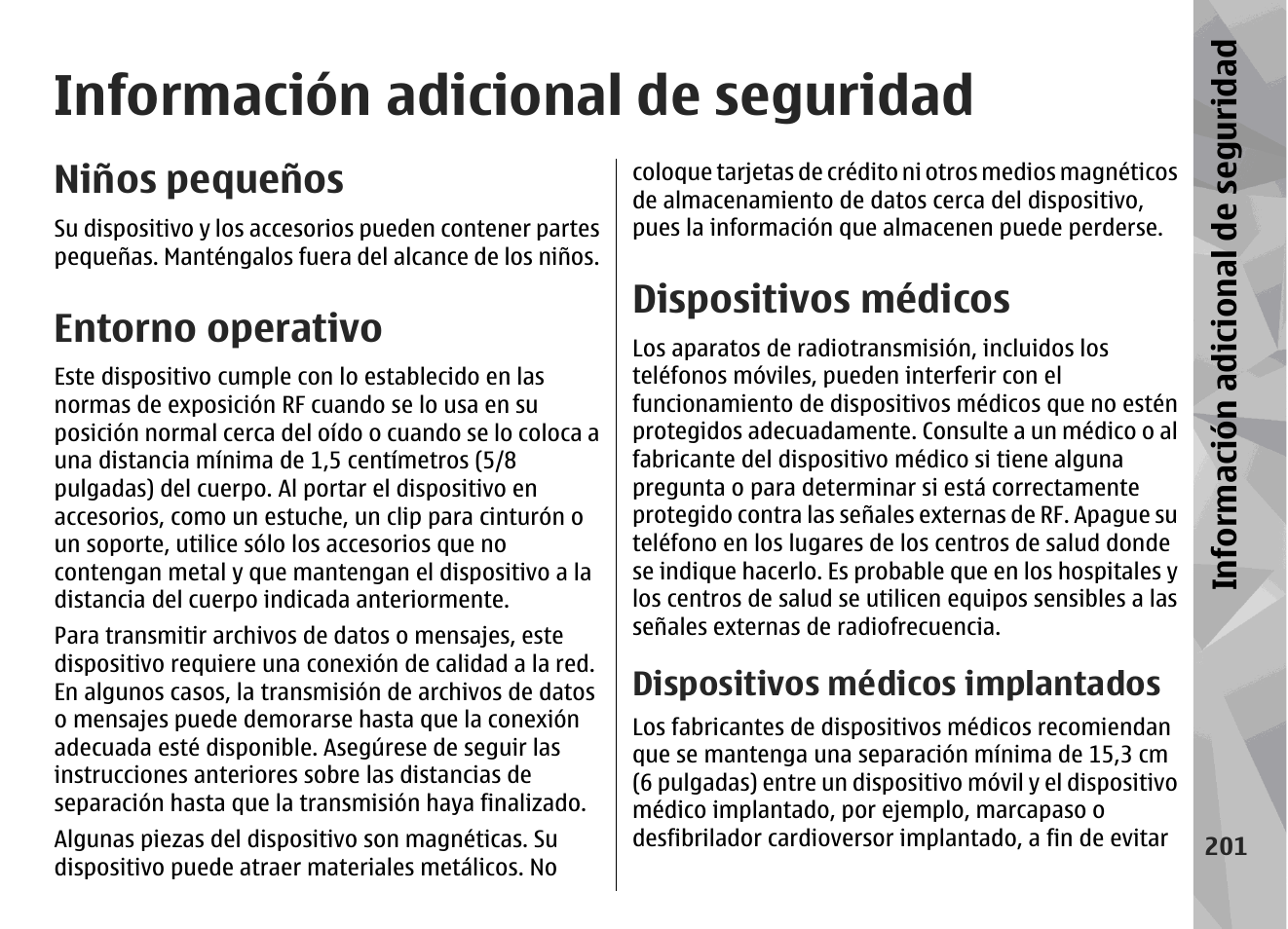 Información adicional de seguridad, Niños pequeños, Entorno operativo | Dispositivos médicos, Dispositivos médicos implantados, Info rm ación a dic ion al de se gu ridad | Nokia N79 User Manual | Page 387 / 398