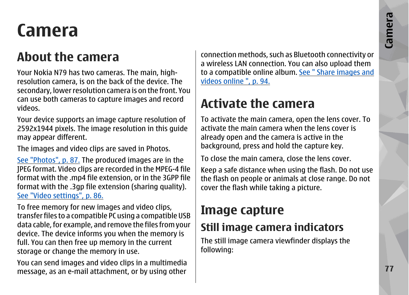 Camera, About the camera, Activate the camera | Image capture, Still image camera indicators, Ca mera | Nokia N79 User Manual | Page 77 / 398
