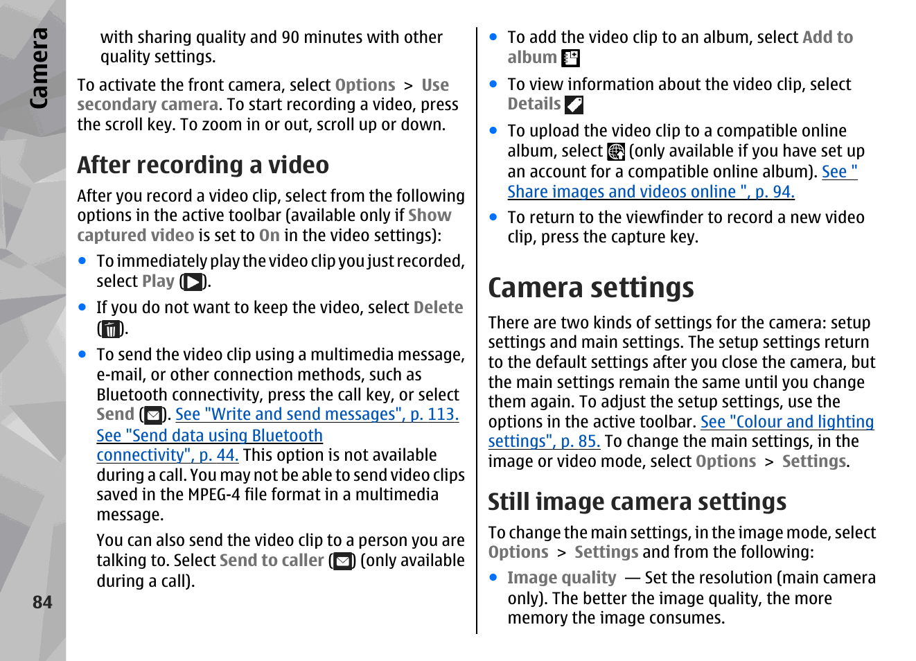 After recording a video, Camera settings, Still image camera settings | See "after, Recording a video", p. 84, The act, See "still image camera settings", p. 84, Ca mera | Nokia N79 User Manual | Page 84 / 398