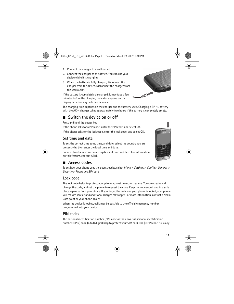 Switch the device on or off, Access codes, Switch the device on or off access codes | Set time and date, Lock code, Pin codes | Nokia E71x User Manual | Page 11 / 125